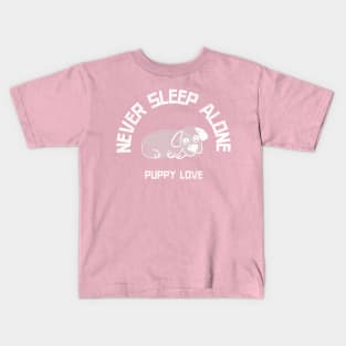 Never Sleep Alone. Funny Dog Mom Dad Design. Perfect Dog Lover Gift. Kids T-Shirt